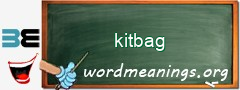 WordMeaning blackboard for kitbag